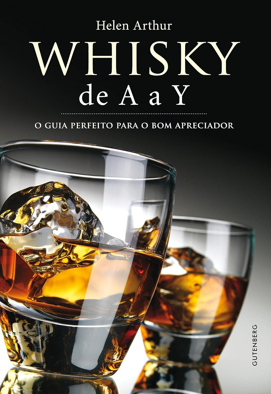 whisky de A a Y - O guia perfeito para o bom apreciador